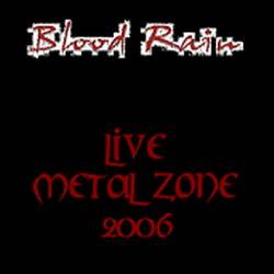 Blood Rain : Live Metal Zone 2006